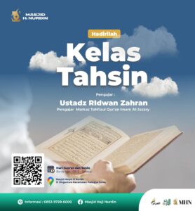 📢 PROGRAM KELAS TAHSIN AL-QUR’ANMASJID H. NURDIN