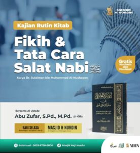 Kajian Rutin : Fikih & Tata Cara Nabi